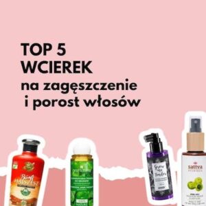 Zaskakujące efekty wcierki na porost włosów – odkryj tajemnice zdrowej czupryny