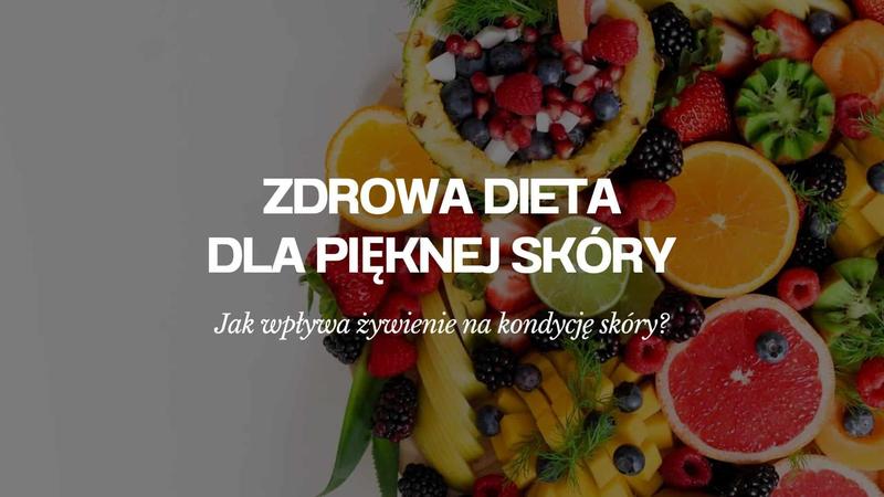 Dieta na piękną cerę